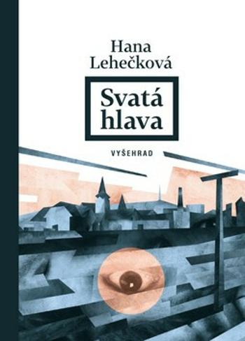 Svatá hlava - Hana Lehečková