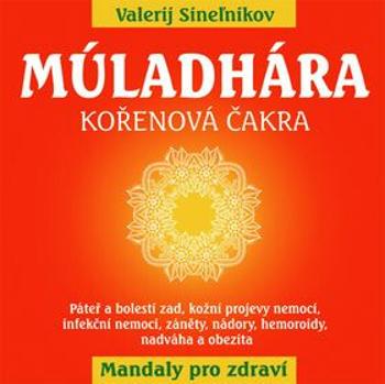 Múladhára - Kořenová čakra - Valerij Sineľnikov