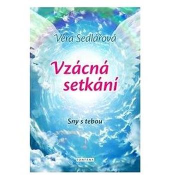 Vzácná setkání: Sny s tebou (978-80-7336-855-5)