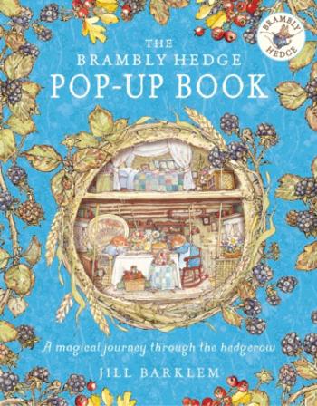 The Brambly Hedge Pop-Up Book - Jill Barklemová