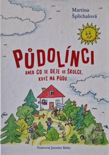 Půdolínci aneb Co se děje ve školce, když má půdu - Šplíchalová Martina