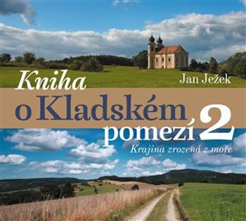 Kniha o Kladském pomezí 2. - Jan Ježek