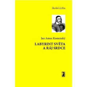 Labyrint světa a ráj srdce (978-80-748-7032-3)