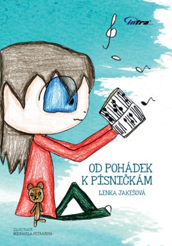 Zpěvník Od pohádek k písničkám - Lenka Jakešová