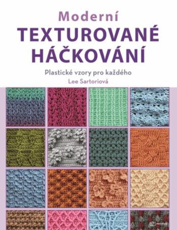 Moderní texturované háčkování - Lee Sartori