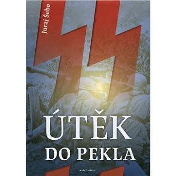 Útěk do pekla (978-80-206-1912-9)