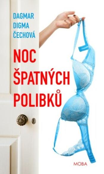 Noc špatných polibků - Dagmar Digma Čechová - e-kniha