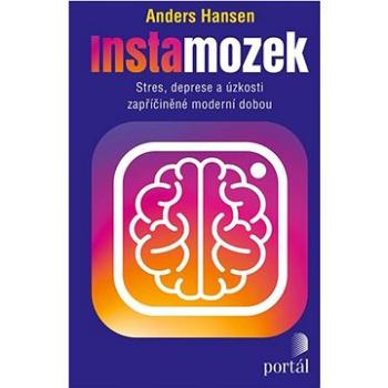 Instamozek: Stres, deprese a úzkosti zapříčiněné moderní dobou (978-80-262-1717-6)