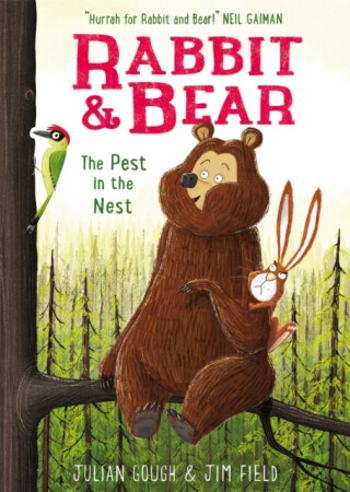 Rabbit and Bear: The Pest in the Nest - Julian Gough