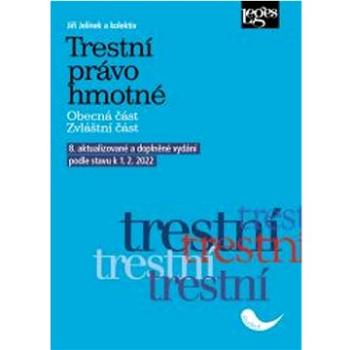 Trestní právo hmotné: Obecná část. Zvláštní část. (978-80-7502-576-0)