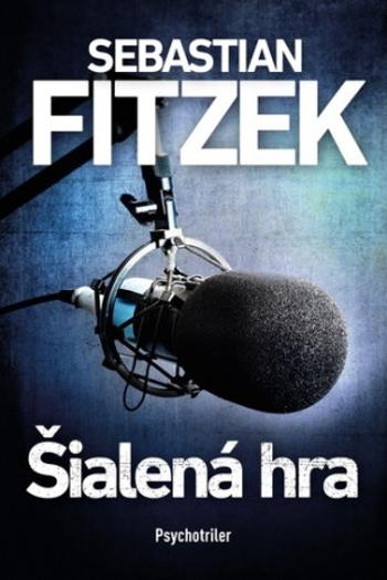 Šialená hra - Sebastian Fitzek