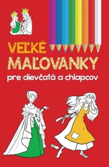 Veľké maľovanky pre dievčatá a chlapcov