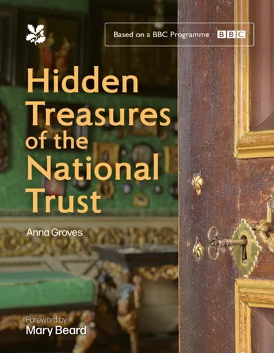Hidden Treasures of the National Trust - Anna Groves