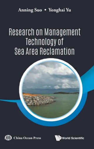 Research On Management Technology Of Sea Area Reclamation - Anning  Suo, Yonghai  Yu
