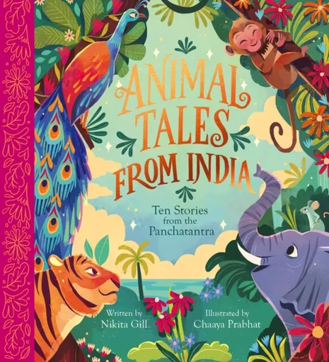 Animal Tales from India: Ten Stories from the Panchatantra - Gill Nikita