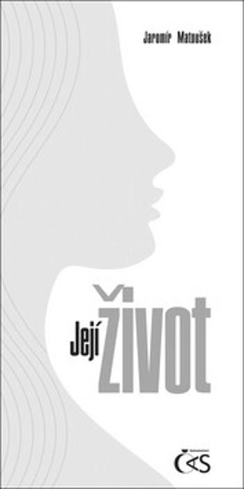 Její život - Jaromír Matoušek