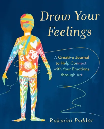 Draw Your Feelings - Rukmini Poddar