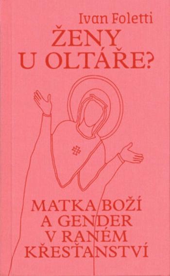 Ženy u oltáře? - Ivan Foletti