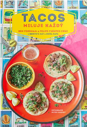 Tacos miluje každý - Fordham Ben, Felipe Furentes Cruz