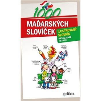 1000 maďarských slovíček: Ilustrovaný slovník (978-80-266-1766-2)