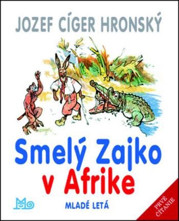 Smelý Zajko v Afrike - Jozef Cíger Hronský