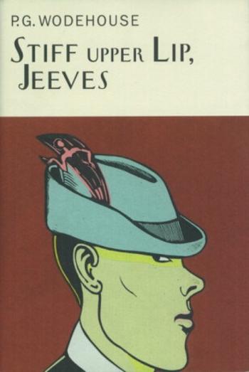 Stiff Upper Lip, Jeeves - Pelham Grenville Wodehouse