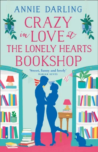 Crazy in Love at the Lonely Hearts Bookshop - Annie Darling