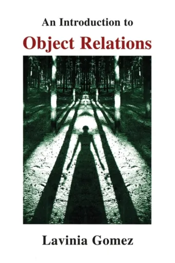An Introduction to Object Relations - Lavinia Gomez