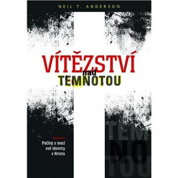 Vítězství nad temnotou (978-80-7664-046-7)