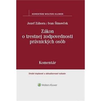 Zákon o trestnej zodpovednosti právnických osôb: Komentár (978-80-571-0039-3)