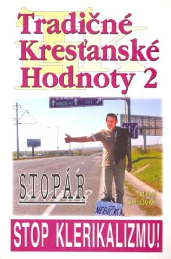 Tradičné kresťanské hodnoty 2 - Michal Holováč