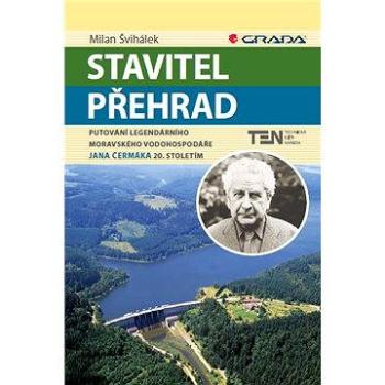 Stavitel přehrad (978-80-247-4465-0)