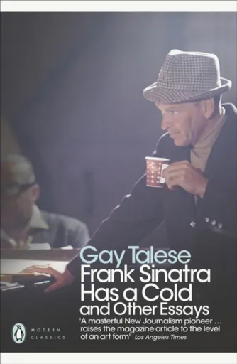 Frank Sinatra Has a Cold - Gay Talese