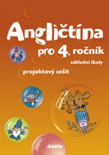 Angličtina pro 4. ročník základní školy Projektový sešit - Stanislava Janíčková