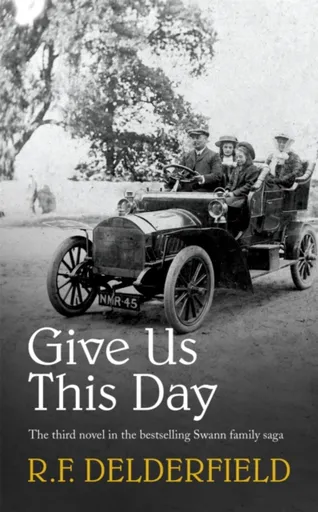 Give Us This Day - R. F. Delderfield
