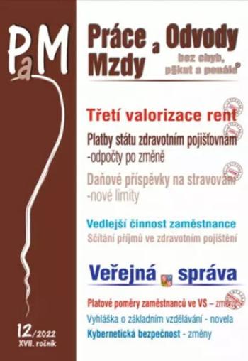 Práce a mzdy 12/2022 – Třetí valorizace rent - Ladislav Jouza, Eva Dandová, Drexlerová Jana