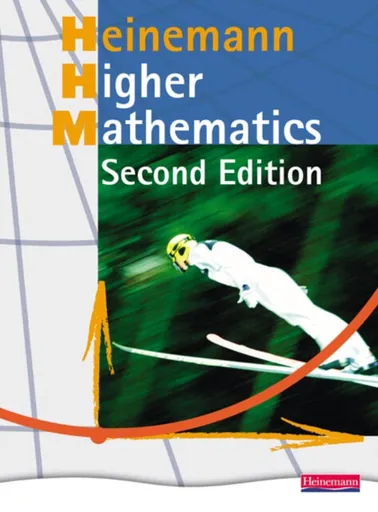 Heinemann Higher Mathematics Student Book - - Carole Ford, Tom Sanaghan, John Dalton, Jim Pennel, Douglas Goodall, David Clarke
