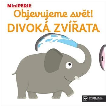 Objevujeme svět! Divoká zvířata: MiniPEDIE (978-80-256-1883-7)