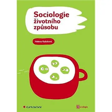 Sociologie životního způsobu (978-80-247-2456-0)