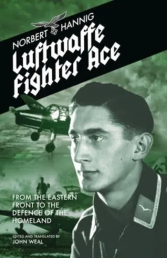 Luftwaffe Fighter Ace - Norbert Hannig