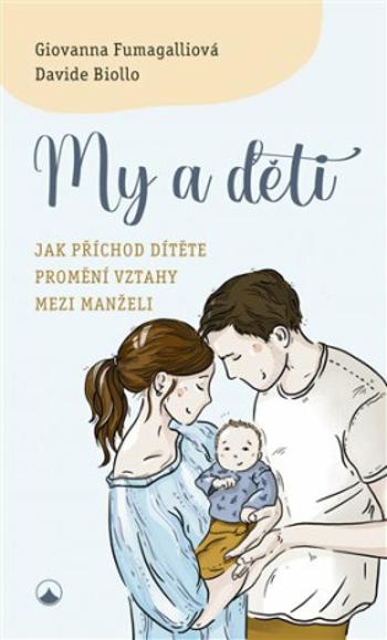 My a děti - Davide Biollo, Giovanna  Fumagalliová