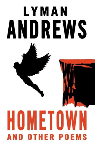 Hometown and Other Poems - Lyman Andrews