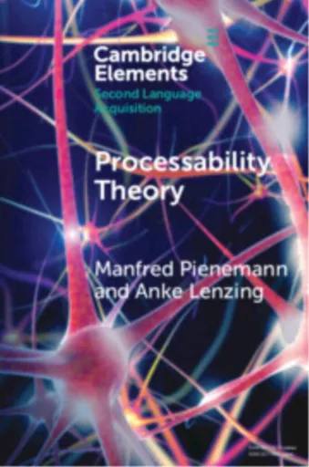 Processability Theory - Anke  Lenzing, Manfred  Pienemann