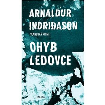 Ohyb ledovce: Islandská krimi (978-80-279-0050-3)