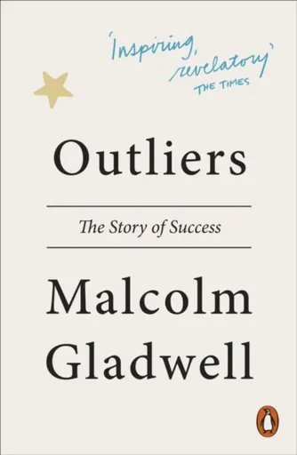 Outliers - Malcolm Gladwell