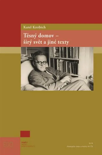 Těsný domov - širý svět a jiné texty - Jakub Vrba, Karel Kreibich