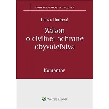 Zákon o civilnej ochrane obyvateľstva: Komentár (978-80-571-0538-1)