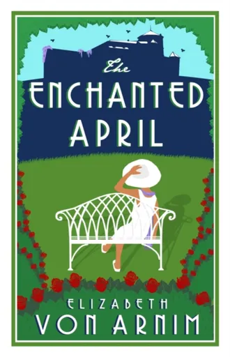 The Enchanted April - Elizabeth Von Armin