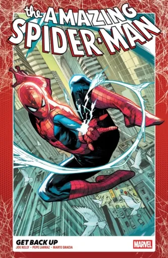 Amazing Spider-Man Vol. 1: Get Back Up - Joe Kelly