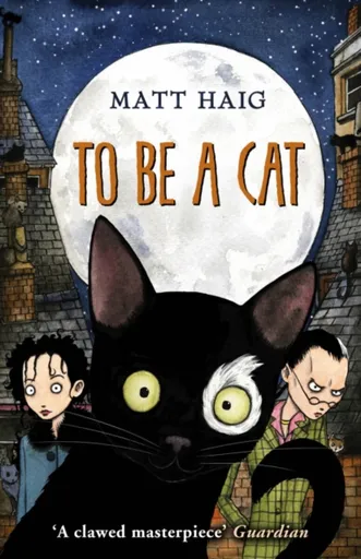 To Be A Cat - Matt Haig